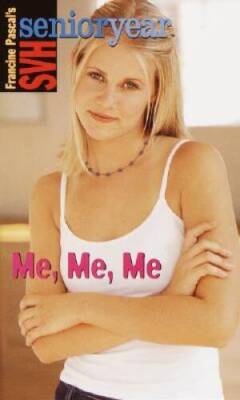 Me, Me, Me (Sweet Valley High Sr. Year(TM)) - Mass Market Paperback - GOOD
