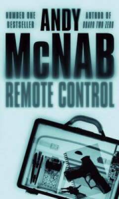 Remote Control - Mass Market Paperback By McNab, Andy - VERY GOOD