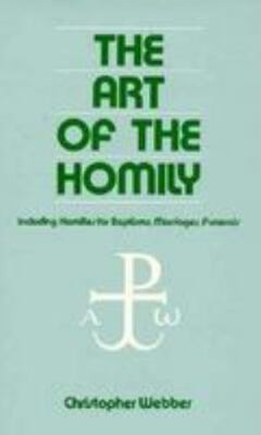The Art of the Homily Webber, Christopher L. paperback Used - Very Good
