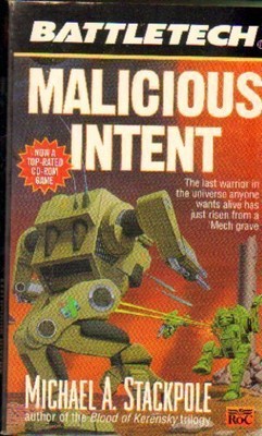 MALICIOUS INTENT (BATTLETECH, BOOK 24) By Michael A. Stackpole