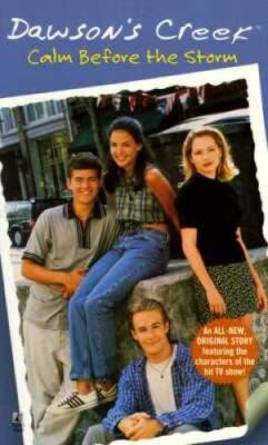 Calm Before the Storm: Dawsons Creek 2 - Mass Market Paperback - VERY GOOD