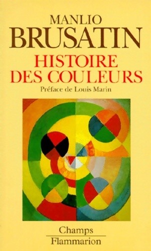 Histoire Des Couleurs - Manlio Brusatin - V2105517