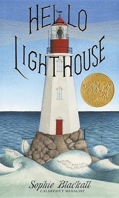 Sophie Blackall Hello Lighthouse (Caldecott Medal Winner) (Hardback)
