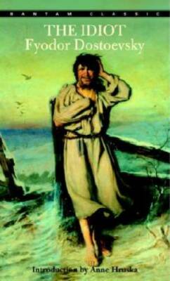 The Idiot (Bantam Classic) - Mass Market Paperback By Dostoevsky, Fyodor - GOOD