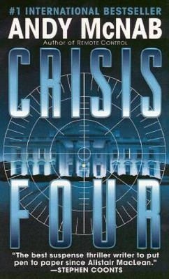 Crisis Four - Mass Market Paperback By McNab, Andy - VERY GOOD