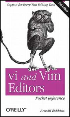VI and VIM Editors Pocket Reference by Arnold Robbins: New