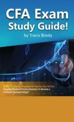 Cfa Exam Study Guide! Level 1 - Best Test Prep Book To Help You Pass The Test...