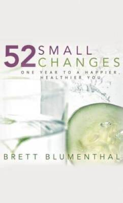52 Small Changes: One Year to a Happier, Healthier You - Paperback - GOOD
