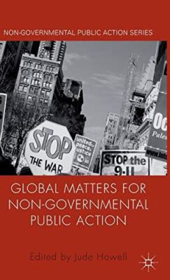 Global Matters for Non-Governmental Public Action by Jude Howell