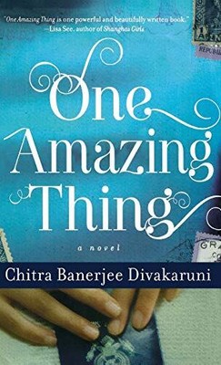 ONE AMAZING THING By Chitra Banerjee Divakaruni **BRAND NEW**