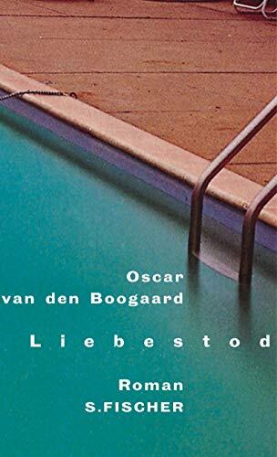 Liebestod: Roman, Oscar Van Den Boogaard