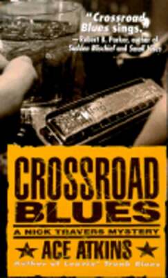 Crossroad Blues by Ace Atkins: Used