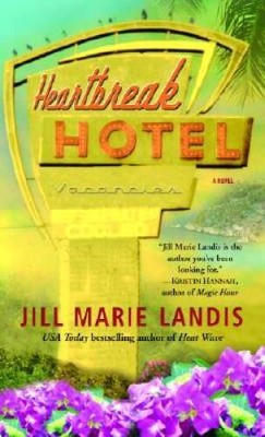 Heartbreak Hotel: A Novel (Twilight Cove Trilogy) - Mass Market Paperback - GOOD