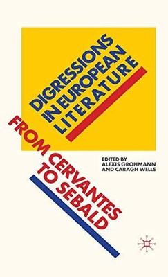 Grohmann - Digressions in European Literature  From Cervantes to Seba - S9000z