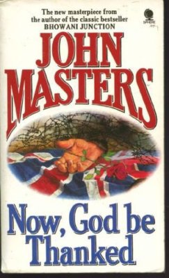 Now, God be Thanked By John Masters