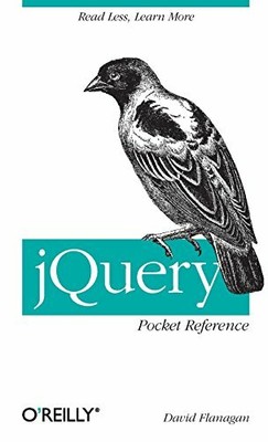 jQuery Pocket Reference by David Flanagan 1449397220 The Fast Free Shipping