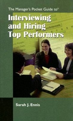 The Managers Pocket Guide to Interviewing and Hiring Top Performers - VERY GOOD