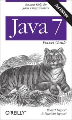 Java 7 Pocket Guide: Instant Help for Java Programmers - Paperback - GOOD