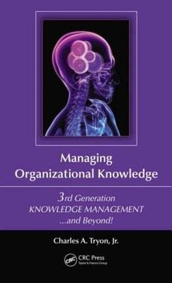 Managing Organizational Knowledge: 3rd Generation Knowledge Management and: New
