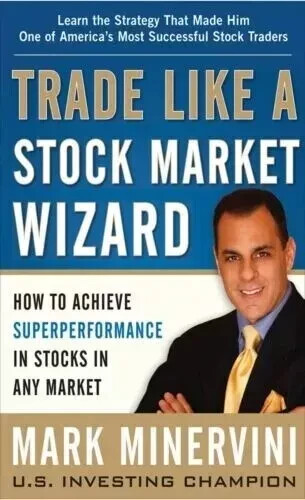 Trade Like a Stock Market Wizard by Mark Minervini, Paperback