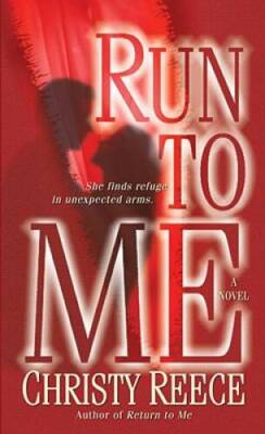 Run to Me: A Novel (Last Chance Rescue) - Mass Market Paperback - VERY GOOD