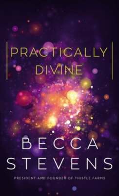 Practically Divine by Becca Stevens: New