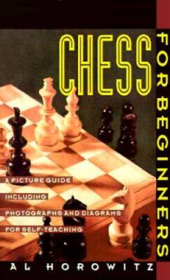 Chess for Beginners: A Picture Guide Including Photographs and Diagr - VERY GOOD