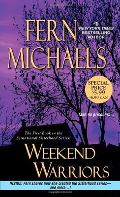 Weekend Warriors (Sisterhood) - Michaels, Fern - Mass Market Paperback - Goo...