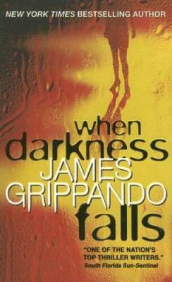 When Darkness Falls - Mass Market Paperback By Grippando, James - ACCEPTABLE