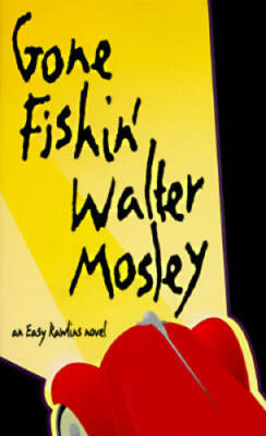 Gone Fishin' (Easy Rawlins, Book 6) - Hardcover By Walter Mosley - GOOD
