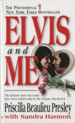 Elvis and Me: The True Story of the Love Between Priscilla Presley a - VERY GOOD