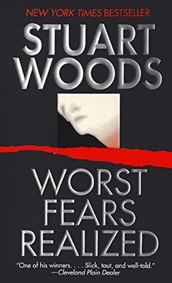 WORST FEARS REALIZED By Stuart Woods **BRAND NEW**
