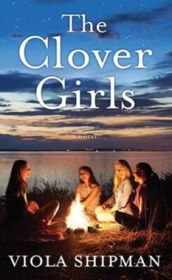 The Clover Girls - Library Binding By Shipman, Viola - GOOD