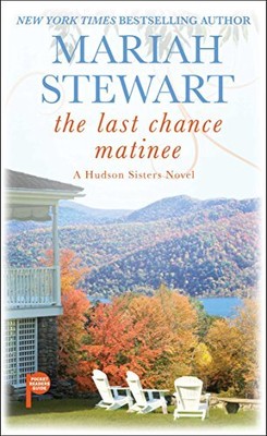 THE LAST CHANCE MATINEE: A BOOK CLUB RECOMMENDATION! (THE By Mariah Stewart NEW