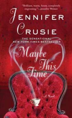Maybe This Time: A Novel - Mass Market Paperback By Crusie, Jennifer - GOOD