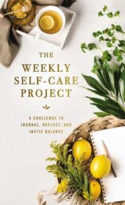 The Weekly Self-Care Project: A Challenge to Journal, Reflect, and Invite - GOOD