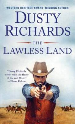The Lawless Land - Mass Market Paperback By Richards, Dusty - VERY GOOD