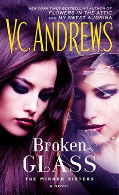 Broken Glass (The Mirror Sisters Series) by Andrews, V.C.