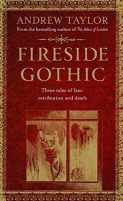 Fireside Gothic By Andrew Taylor