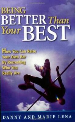 Being Better Than Your Best - Paperback By Lena, Danny - VERY GOOD