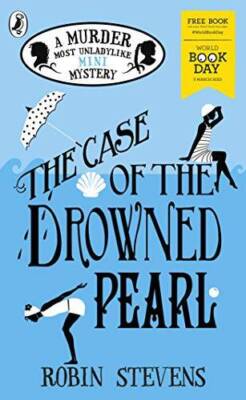 The Case of the Drowned Pearl: A Murder Most Unladylike Mini-Mystery: Wor - GOOD