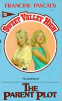 The Parent Plot (Sweet Valley High #67) - Mass Market Paperback - GOOD