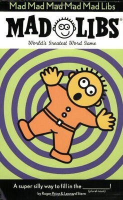 Mad Mad Mad Mad Mad Libs by Price, Roger, Stern, Leonard [Paperback]