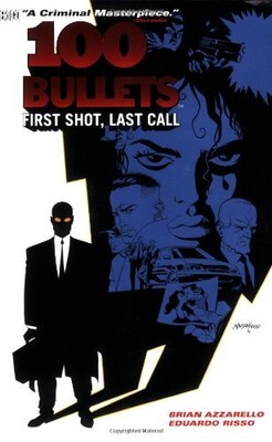 100 BULLETS VOL. 1: FIRST SHOT, LAST CALL By Brian Azzarello **BRAND NEW**