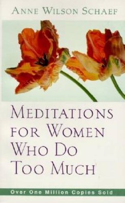 Meditations for Women Who Do Too Much - Paperback - ACCEPTABLE