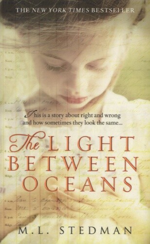 The Light Between Oceans: The Heartrending Sunday Times Bestseller And Richard A