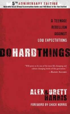Do Hard Things: A Teenage Rebellion Against Low Expectations - Hardcover - GOOD