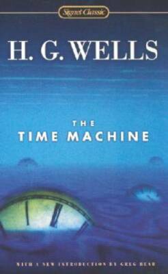 The Time Machine (Signet Classics) - Mass Market Paperback By Wells, H.G. - GOOD