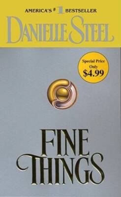 Fine Things - Mass Market Paperback By Steel, Danielle - GOOD