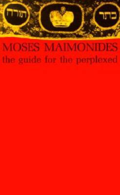 The Guide for the Perplexed - Paperback By Moses Maimonides - GOOD